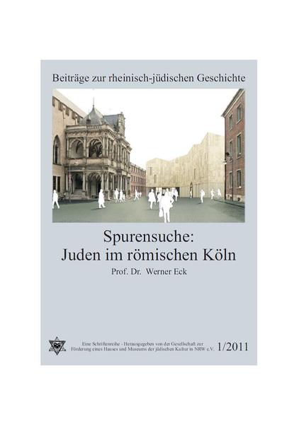 Spurensuche: Juden im römischen Köln