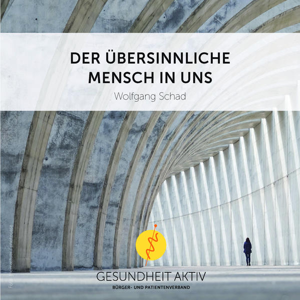 Der übersinnliche Mensch in uns