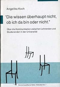 Die wissen überhaupt nicht, ob ich da bin oder nicht
