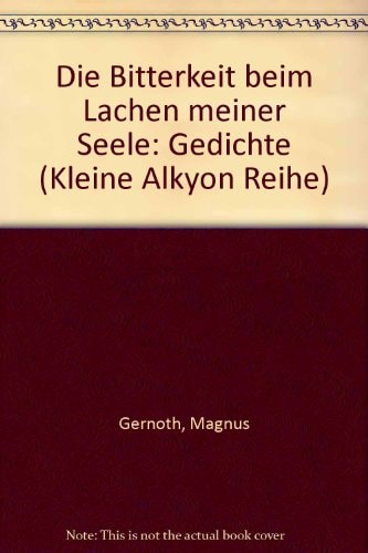 Die Bitterkeit beim Lachen meiner Seele