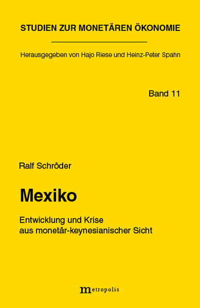 Mexiko - Entwicklung und Krise aus monetär-keynesianischer Sicht