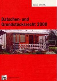 Datschen- und Grundstücksrecht 2000