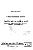 Christianized Africa - De-Christianized Europe?