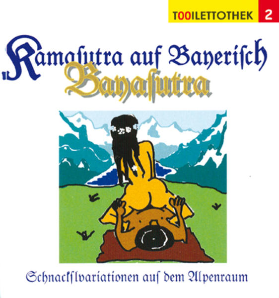 Kamasutra auf Bayerisch