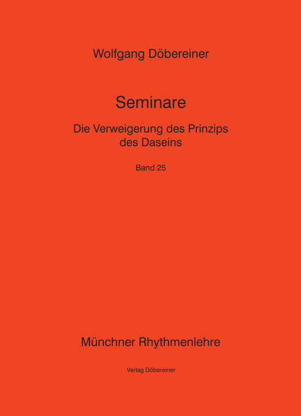Die Verweigerung des Prinzips des Daseins