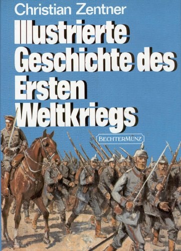 Illustrierte Geschichte des ersten Weltkrieges