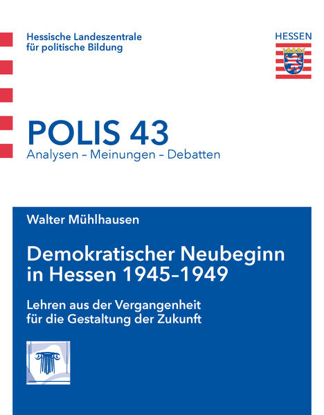 Demokratischer Neubeginn in Hessen 1945-1949