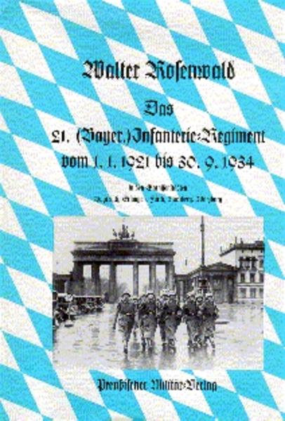 Das 21. Bayerische Infanterie-Regiment. 1.1.1921-30.9.1934