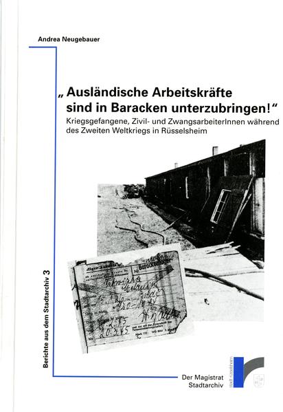 Ausländische Arbeitskräfte sind in Baracken unterzubringen!