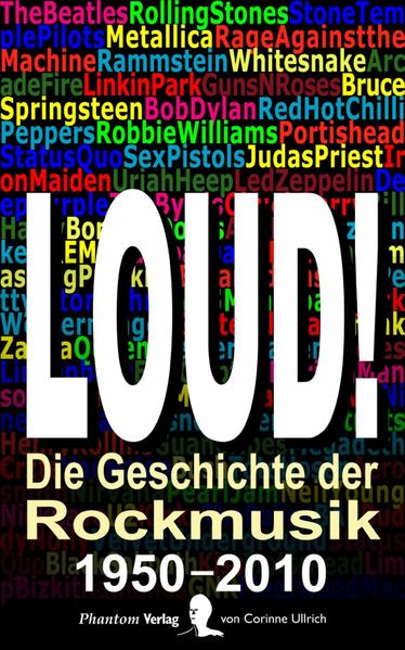 LOUD! - Die Geschichte der Rockmusik in sechs Dekaden, 1950–2010