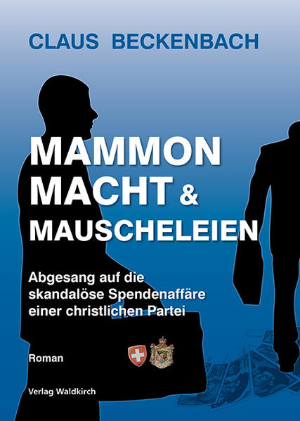 Mammon, Macht und Mauscheleien