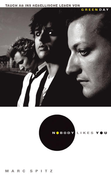 Green Day - Nobody Likes You. Die autorisierte Biographie