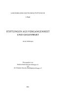 Lebensbilder deutscher Stiftungen. Stiftungen aus Vergangenheit und Gegenwart