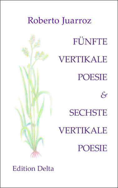 FÜNFTE VERTIKALE POESIE & SECHSTE VERTIKALE POESIE – QUINTA POESÍA VERTICAL & SEXTA POESÍA VERTICAL