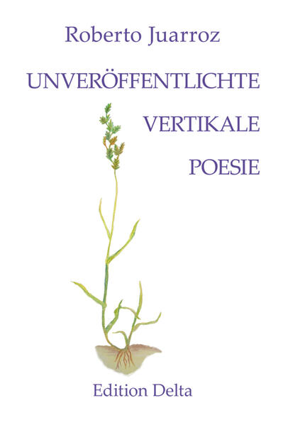 UNVERÖFFENTLICHTE VERTIKALE POESIE – POESÍA VERTICAL INÉDITA