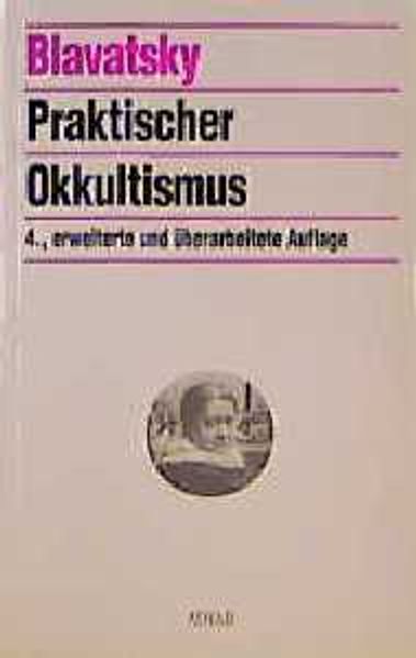 Praktischer Okkultismus und andere Abhandlungen