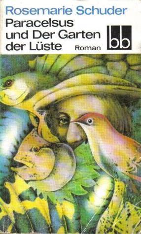 Paracelsus und Der Garten der Lüste