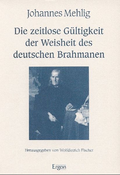 Die zeitlose Gültigkeit der Weisheit des deutschen Brahmanen
