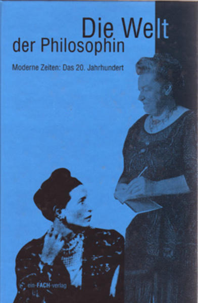 Die Welt der Philosophin / Moderne Zeiten: Das 20. Jahrhundert