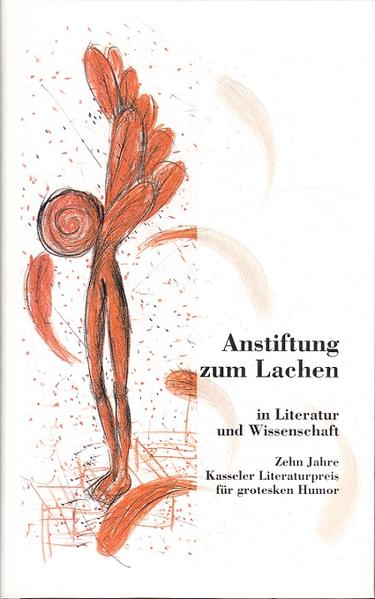 Anstiftung zum Lachen in Literatur und Wissenschaft