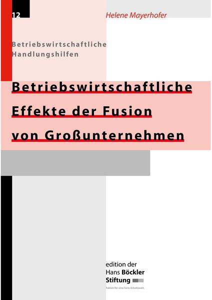 Betriebswirtschaftliche Effekte der Fusion von Grossunternehmen