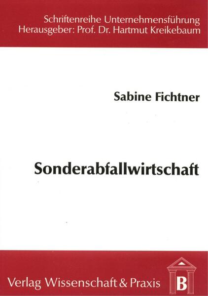 Sonderabfallwirtschaft als Handlungsfeld des Ökonomen.