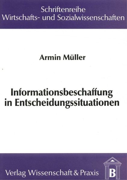 Informationsbeschaffung in Entscheidungssituationen.