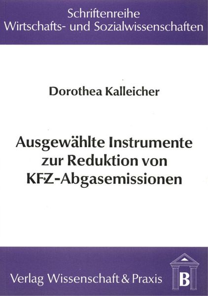 Ausgewählte Instrumente zur Reduktion von KFZ-Abgasemissionen.