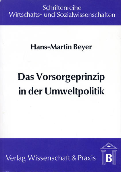 Das Vorsorgeprinzip in der Umweltpolitik