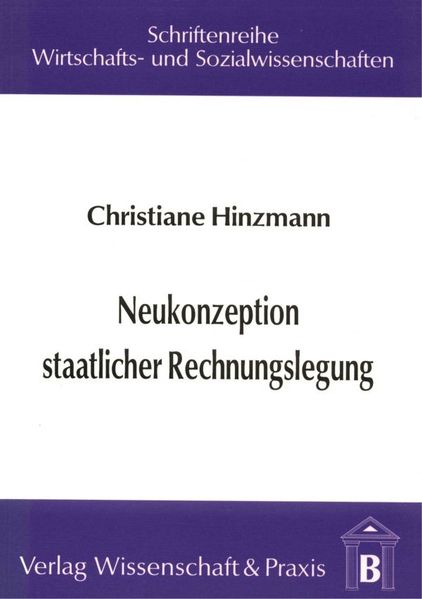 Neukonzeption staatlicher Rechnungslegung.