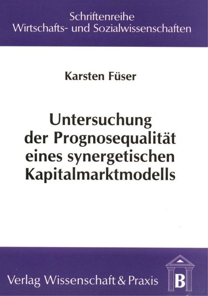 Untersuchung der Prognosequalität eines synergetischen Kapitalmarktmodells.