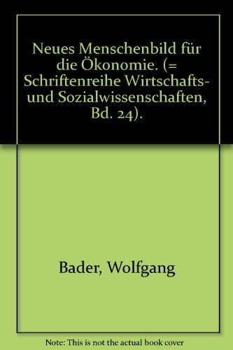 Neues Menschenbild für die Ökonomie