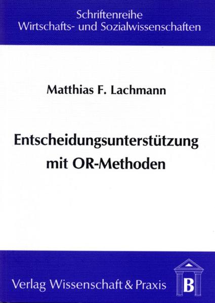 Entscheidungsunterstützung mit OR-Methoden.