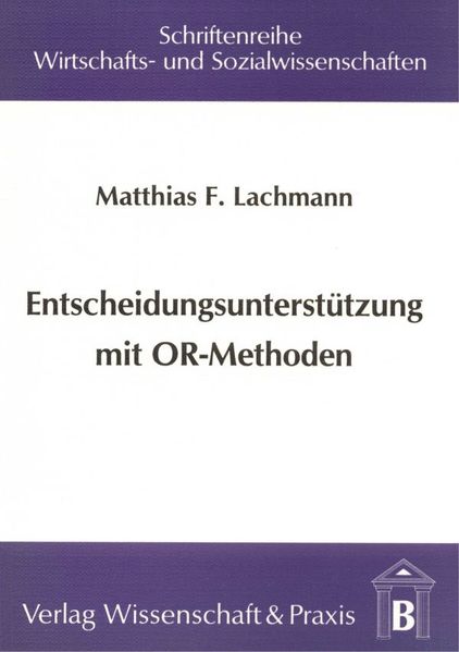 Entscheidungsunterstützung mit OR-Methoden.