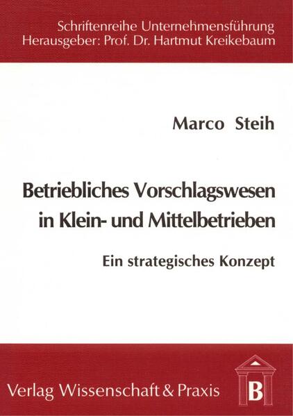 Betriebliches Vorschlagswesen in Klein- und Mittelbetrieben.