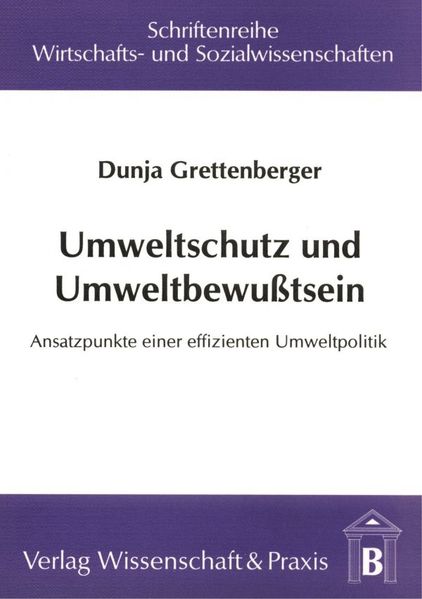 Umweltschutz und Umweltbewusstsein.