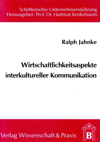 Wirtschaftlichkeitsaspekte interkultureller Kommunikation.