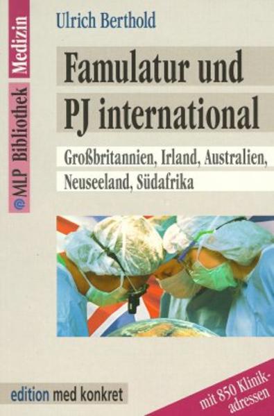 Famulatur und PJ international Grossbritannien, Irland, Australien, Neuseeland, Südafrika