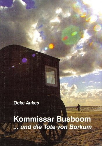 Kommissar Bussboom und die Tote von Borkum