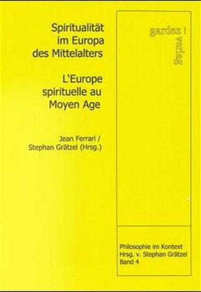 Spiritualität im Europa des Mittelalters /L'Europe spirituelle au Moyen Age