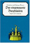 Das eingemauerte Burgfräulein
