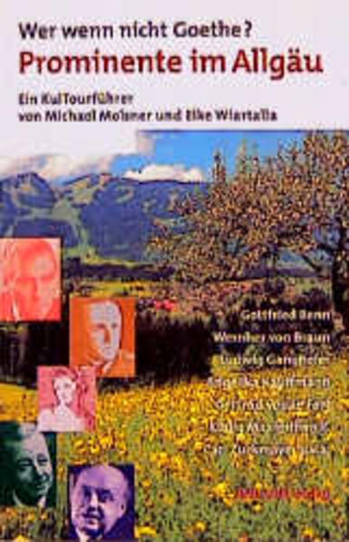 Wer wenn nicht Goethe? Prominente im Allgäu