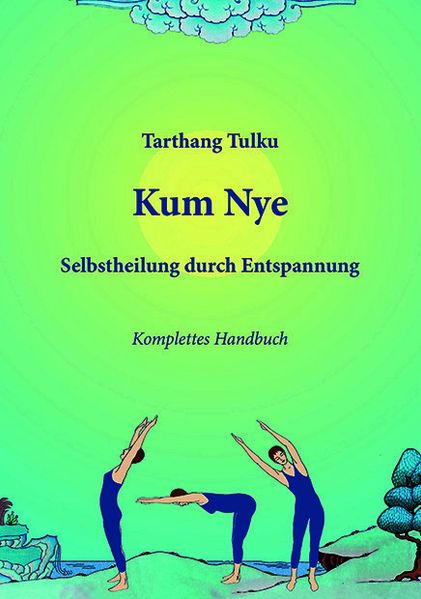Kum Nye - Selbstheilung durch Entspannung - Ebook