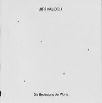 Jiří Valoch - Die Bedeutung der Worte