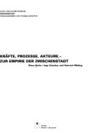 Kräfte, Prozesse, Akteure - zur Empirie der Zwischenstadt