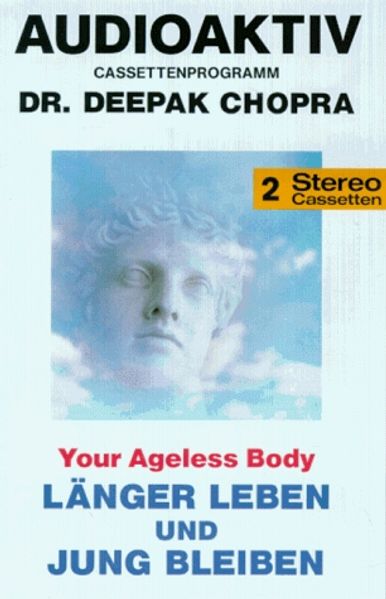 Länger leben und jung bleiben - Your Ageless Body