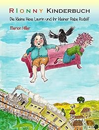Die kleine Hexe Laurin und ihr kleiner Rabe Rudolf
