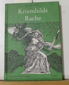 Deutsche Heldensagen / Kriemhilds Rache