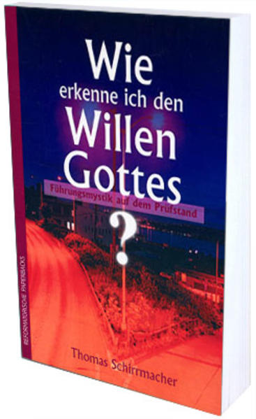 Wie erkenne ich den Willen Gottes