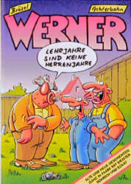 Werner - Lehrjahre sind keine Herrenjahre
